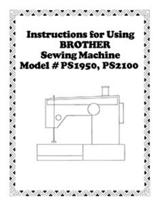 INSTRUCTION BOOK Brother PS1250 PS1950 PS2100