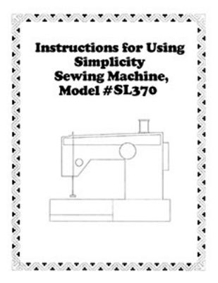 INSTRUCTION BOOK Simplicity SL370 serger