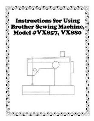 INSTRUCTION BOOK Brother VX857 VX880