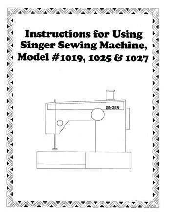 INSTRUCTION BOOK Singer 1019 1025 1027
